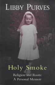 Cover of: Holy Smoke: Religion and Roots : A Personal Memoir