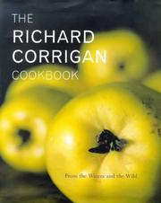 Cover of: The Richard Corrigan Cookbook