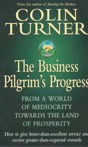 Cover of: The Business Pilgrim's Progress: From a World of Mediocrity Towards the Land of Prosperity