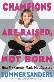 Cover of: Champions Are Raised, Not Born by Summer Sanders