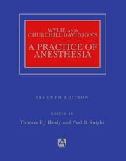 Cover of: Wylie and Churchill-Davidson's A Practice of Anesthesia (Arnold Publication) by 