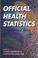 Cover of: Official Health Statistics