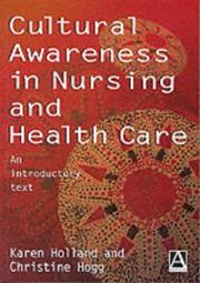 Cover of: Cultural Awareness in Nursing Practice by Christine Hogg, Karen Holland