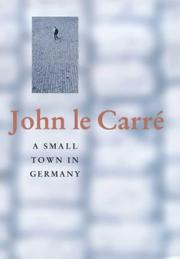 A small town in Germany by John le Carré