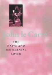 Cover of: The Naive and Sentimental Lover by John le Carré