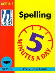 Cover of: Spelling (Hodder Home Learning 5 Minutes a Day: Age 5-7)