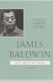 Cover of: Just Above My Head by James Baldwin