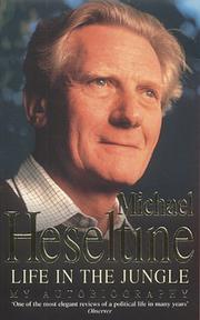Cover of: Life in the Jungle by Michael Heseltine