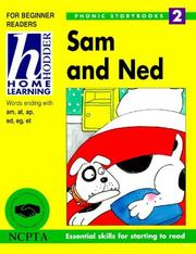 Cover of: Sam and Ned (Hodder Home Learning Phonic Storybooks) by Mary Theresa Coolican Kelly, Vanessa Morgan