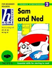 Cover of: Sam and Ned (Hodder Home Learning Phonic Storybooks) by Vanessa Morgan, Mary Theresa Coolican Kelly, Vanessa Morgan