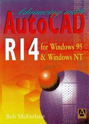 Cover of: Advancing with AutoCAD R14 for Windows 95 and Windows NT by Bob McFarlane
