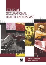 Atlas of occupational health and disease by Nerys R. Williams