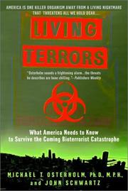 Cover of: Living Terrors: What America Needs to Know to Survive the Coming Bioterrorist Catastrophe
