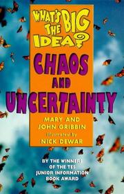 Cover of: What the Big Idea? Chaos & Uncertainty (What's the Big Idea?) by Gribbin