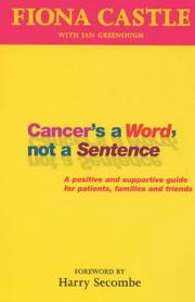 Cover of: Cancer's a Word, Not a Sentence