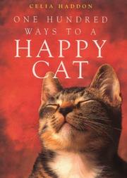 Cover of: One Hundred Ways to a Happy Cat by Celia Haddon