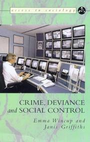 Cover of: Crime, Deviance and Social Control (Access to Sociology) by Emma Wincup, Janis Griffiths