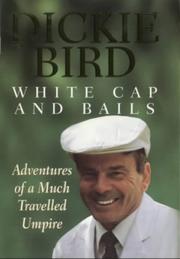 Cover of: White Cap and Bails by Dickie Bird