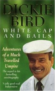 Cover of: White Cap and Bails by Dickie Bird