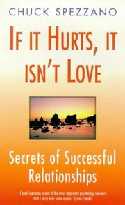If it hurts, it isn't love by Charles Spezzano, Chuck Spezzano Ph.D., Robert Holden