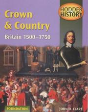 Cover of: Crown & Country: Britain 1500-1750 by John Clare, John Clare