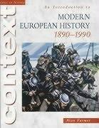 An Introduction to Modern European History, 1890 - 1990 by Alan Farmer