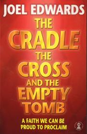 Cover of: The Cradle, the Cross and the Empty Tomb