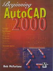 Cover of: Beginning AutoCAD 2000 by Robert McFarlane, McFarlane