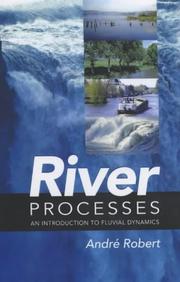 Cover of: River processes by Robert, André Ph.D.