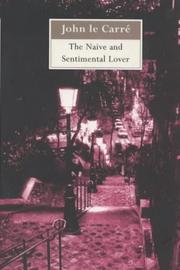 Cover of: The Naive and Sentimental Lover by John le Carré
