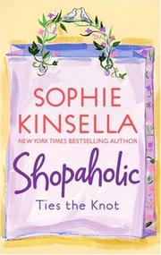 Shopaholic Ties the Knot (Shopaholic Series, Book 3) by Sophie Kinsella