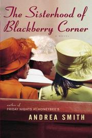 Cover of: The Sisterhood of Blackberry Corner by Andrea Smith