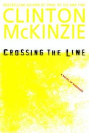Cover of: Crossing the line by Clinton McKinzie