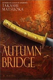 Cover of: Autumn bridge by Takashi Matsuoka