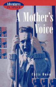 Cover of: A Mother's Voice (Adventures in Space) by Christopher Owen, Christopher Owen