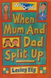 Cover of: When Mum and Dad Split Up (Little Wise Guides) by Lesley Ely