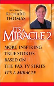 Cover of: It's a miracle 2: more inspiring true stories based on the PAX TV series "It's a miracle"