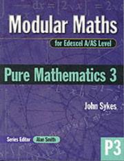 Cover of: Pure Mathematics (Modular Maths for Edexcel A/AS Level) by John Sykes, David O'Meara, Alan Smith, Val Hanrahan