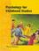 Cover of: Psychology for Childhood Studies (Child Care Topic Books)