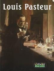 Cover of: Louis Pasteur (Livewire Real Lives)