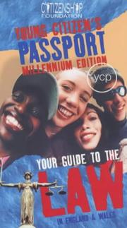 Cover of: The Young Citizen's Passport: Your Guide to the Law in England and Wales