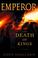 Cover of: The Death of Kings (Emperor, Book 2)