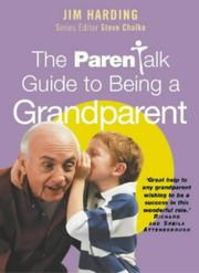 Cover of: The Parentalk Guide to Being a Grandparent (Parentalk)
