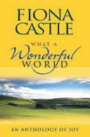 Cover of: What a Wonderful World: An Anthology of Joy