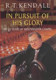 Cover of: In Pursuit of His Glory by R. T. Kendall