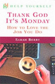 Cover of: Thank God It's Monday by Sarah Berry