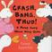 Cover of: Crash Bang, Thud!