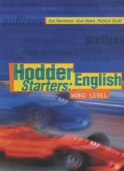 Cover of: Hodder English Starters (New Hodder English 1, 2, 3) by Sue Hackman, Alan Howe, Patrick Scott