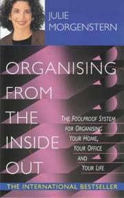 Cover of: Organising from the Inside Out by Julie Morgenstern, Julie Morgenstern