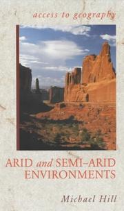 Arid and Semi Arid Environments (Access to Geography) by Michael Hill